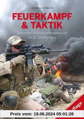 Feuerkampf und Taktik: Taktischer Schusswaffengebrauch im 21. Jahrhundert